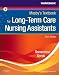 Workbook and Competency Evaluation Review for Mosby's Textbook for Long-Term Care Nursing Assistants