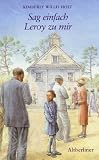 Review Altberliner Verlag  / Sag einfach Leroy zu mir. ( Ab 9 J.).