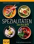 Spezialit�ten aus aller Welt: �ber 250 Rezepte aus 50 L�ndern (Kochvergn�gen)