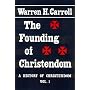 Founding Of Christendom: History Of Christendom Vol 1