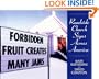 Forbidden Fruit Creates Many Jams