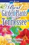Best Garden Plants for Tennessee
