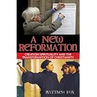 A New Reformation: Creation Spirituality and the Transformation of Christianity by Matthew Fox