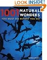 1001 Natural Wonders: You Must See Before You Die (1001 Must See Before You Die)