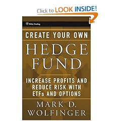 Create Your Own Hedge Fund: Increase Profits and Reduce Risks with ETFs and Options (Wiley Trading)