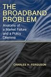 The Broadband Problem: Anatomy of a Market Failure and a Policy Dilemma