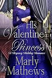 His Valentine Princess (A Regency Holiday Romance Book 2)