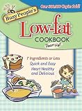 Busy Peoples Low-fat Cookbook (Busy Peoples Low-Fat Cookbook)