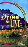 Dying to Live
