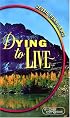Dying to Live