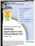 CramSession's Designing and Implementing Desktop Applications with Visual Basic 6.0 : Certification Study Guide