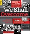 We Shall Overcome: The History of the Civil Rights Movement As It Happened (Book with 2 Audio CDs)