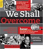 We Shall Overcome: The History of the Civil Rights Movement As It Happened (Book with 2 Audio CDs)