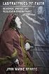 Laboratories of Faith: Mesmerism, Spiritism, and Occultism in Modern France
