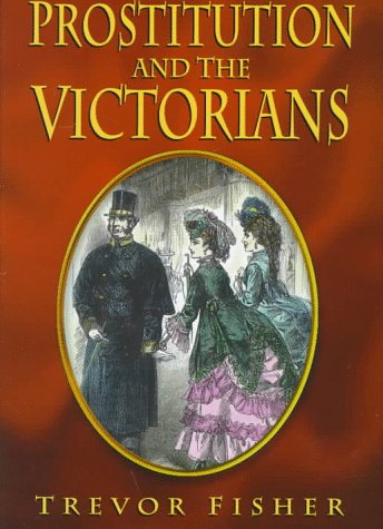 Prostitution and the Victorians