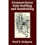 Common - Sense Stair Building and Handrailing