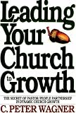 Image of Leading Your Church to Growth: The Secret of Pastor/People Partnership in Dynamic Church Growth