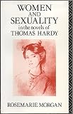 Women and sexuality in the novels of Thomas Hardy