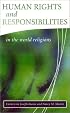 Human Rights and Responsibilities in World Religions (Library of Global Ethics & Religion)