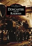 Downcaster and It's Railway (Archive Photographs)