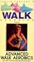 Advanced Walk Aerobics [VHS]