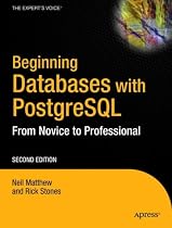 Beginning Databases with PostreSQL: From Expert to Professional 2nd Edition: From Novice to Professional