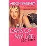 All The Days Of My Life (So Far)