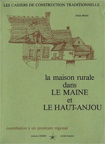 City Travel Guides Discounted  Livres : La maison rurale dans le Maine et le Haut Anjou