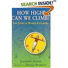 How High Can We Climb?: The Story of Women Explorers