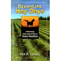 Beyond the Hay Days: A Refreshingly Simple Guide to Effective Horse Nutrition