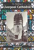 The Building of Liverpool Cathedral