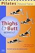 Pilates Personal Trainer Thighs and Butt Workout: Illustrated Step-by-Step Matwork Routine (Pilates: Personal Trainer)