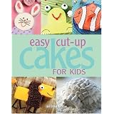Easy Cut-up Cakes for Kids