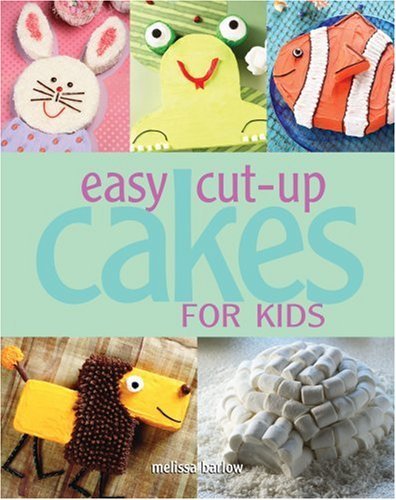 Easy Cut-up Cakes for Kids Easy Cut-up Cakes for Kids