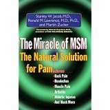 The Miracle of MSM : The Natural Solution for Pain