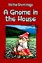 A Gnome in the House