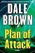 Plan of Attack: A Novel (Brown, Dale)