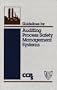 Guidelines for Auditing Process Safety Management Systems