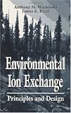 Environmental Ion Exchange: Principles and Design