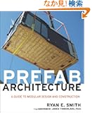Prefab Architecture: A Guide to Modular Design and Construction