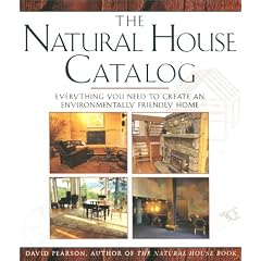 The Natural House Catalogue: Everything You Need to Create an Environmentally Friendly Home