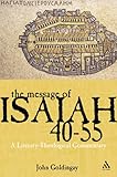 The message of Isaiah 40-55 : a literary-theological commentary