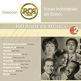 Voces Inolvidables de Bolero, Vol. 2: Coleccion RCA 100 Anos de Musica