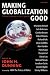 Making Globalization Good: The Moral Challenges of Global Capitalism by  ISBN 019927522X