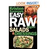 Kristen Suzanne's EASY Raw Vegan Salads & Dressings: Fun & Easy Raw Food Recipes for Making the World's Most Delicious & Healthy Salads for Yourself, Your Family & Entertaining