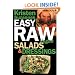 Kristen Suzanne's EASY Raw Vegan Salads & Dressings: Fun & Easy Raw Food Recipes for Making the World's Most Delicious & Healthy Salads for Yourself, Your Family & Entertaining