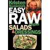 Kristen Suzanne's EASY Raw Vegan Salads & Dressings: Fun & Easy Raw Food Recipes for Making the World's Most Delicious & Healthy Salads for Yourself, Your Family & Entertaining