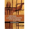 Saving Christianity From Empire