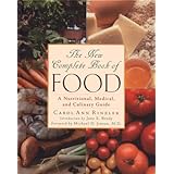 The New Complete Book of Food: A Nutritional Medical and Culinary Guide