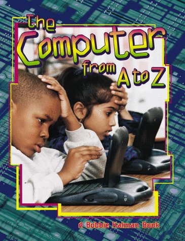 The Computer from A to Z (Alphabasics)